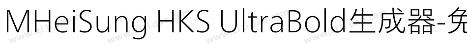 MHeiSung HKS UltraBold生成器字体转换